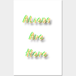 Aliens Are Here Posters and Art